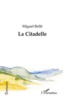 La Citadelle | Michael Ballé | Taschenbuch | ÉCritures | Kartoniert / Broschiert