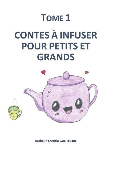 Arabelle Laetitia Gautherie | Contes à Infuser Pour Petits ET Grands | Buch-image