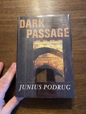 SIGNED Dark Passage By Junius Podrug 1st Printing First Edition 2002 Hardcover