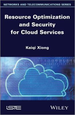 Resource Optimization and Security for Cloud Services, Hardcover by Xiong, Ka...