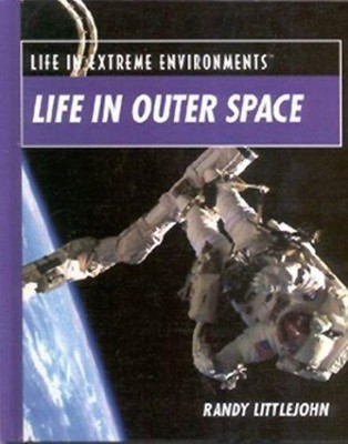 Life in Outer Space Library Binding Randy Littlejohn