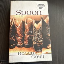 Spoon by Robert Greer (2009, Hardcover) SIGNED 1st/1st