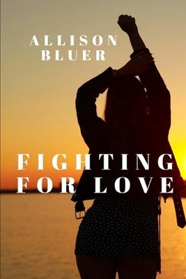 Fighting For Love by Allison Bluer (English) Paperback Book