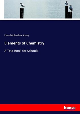 Elroy Mckendree Avery | Elements of Chemistry | Taschenbuch | Englisch (2017)