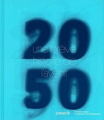 2050: Une brève histoire de l avenir Buch Snoeck Publishers