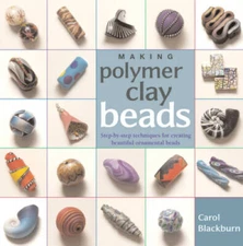 Making Polymer Clay Beads - Paperback By Blackburn, Carol - VERY GOOD