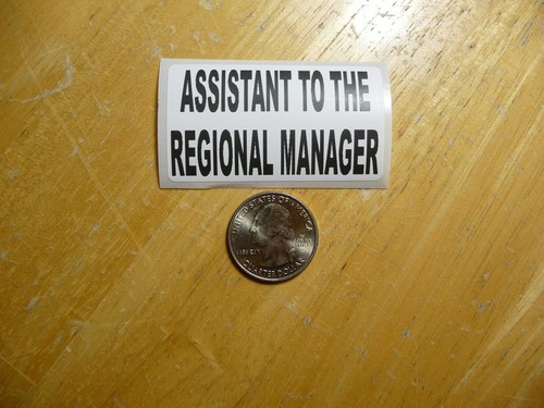 ASSISTANT TO THE REGIONAL MANAGER STICKER DECAL 1 - 50 BULK PACK AVAILABLE