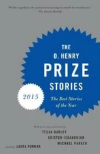 The O. Henry Prize Stories 2015 - Paperback By Furman, Laura - GOOD
