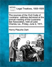The Sources of the Civil Code of Louisiana: Address Delivered at the Annual Meet