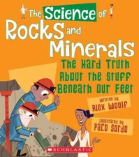 The Science of Rocks and Minerals: The Hard Truth About the Stuff Be - VERY GOOD