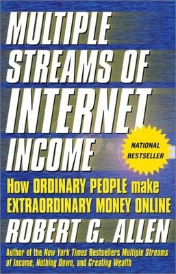 MULTIPLE STREAMS OF INTERNET INCOME By Robert G. Allen **BRAND NEW**