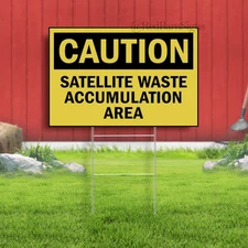 Satellite Waste Accumulations Area Indoor Outdoor Yard Sign with metal stakes