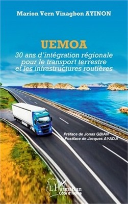 Uemoa: 30 ans d'int�gration r�gionale pour le transport terrestre et les infrast