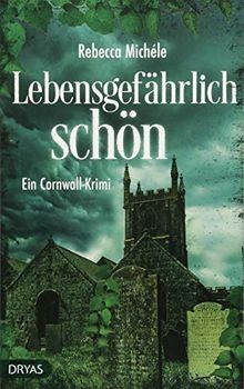 Lebensgefährlich schön: Ein Cornwall-Krimi (Ein Cornwall... | Buch | Zustand gut