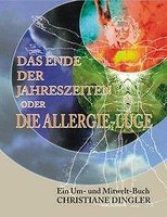 Das Ende Der Jahreszeiten Oder Die Allergie-LüGe | Buch | 9783899064285