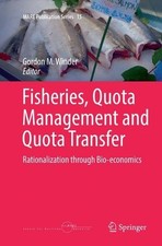 Fisheries, Quota Management and Quota Transfer by Gordon M. W... - 9783319865591