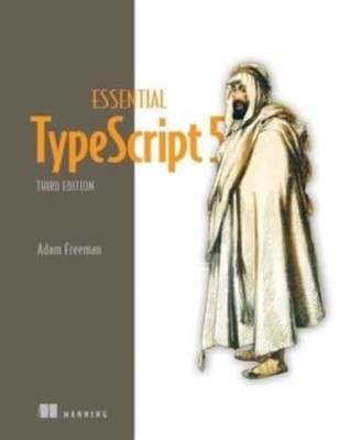 Essential Typescript 5 von Adam Freeman (gebunden) (9781633437319)
