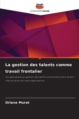 Orlane Murat | La gestion des talents comme travail frontalier | Taschenbuch