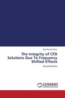 The Integrity Of Cfd Solutions Due To Frequency Shifted Effects Second Edition