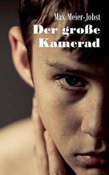Der große Kamerad von Meier-Jobst, Max | Buch | Zustand sehr gut
