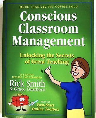 Conscious Classroom Management Second Edition Unlocking the Secrets of Great...