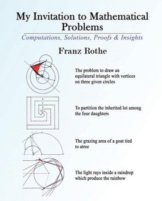 My Invitation to Mathematical Problems: Computations, Solutions, Proofs and Insi