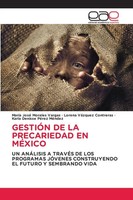 GestiÓN DE LA Precariedad EN MÉXico MaríA José Morales Vargas (U. A.) Buch 2025