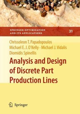 Analysis and Design of Discrete Part Production Lines, Hardcover by Papadopou...