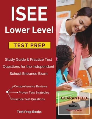 ISEE Lower Level Test Prep: Study Guide & Practice Test Questions for the In...