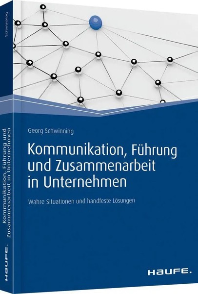 Kommunikation, FüHrung Und Zusammenarbeit In Unternehmen | Georg Schwinning-image