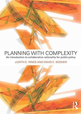 PLANNING WITH COMPLEXITY: AN INTRODUCTION TO COLLABORATIVE By Judith E. Innes