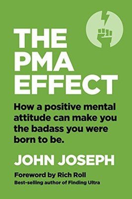 THE PMA EFFECT By John Joseph