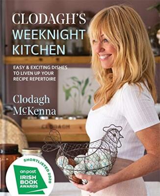 Clodagh's Weeknight Kitchen: Easy & exciting dishes to liven up 