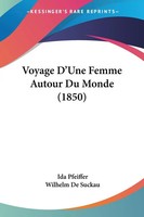 Ida Pfeiffer | Voyage D'une Femme Autour Du Monde (1850) | Taschenbuch (2010)
