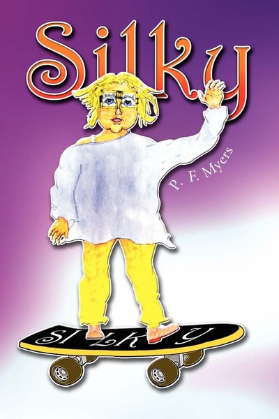 P. F. Myers | Silky | Taschenbuch | Englisch (2010) | Kartoniert / Broschiert-image
