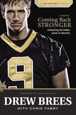 Coming Back Stronger PB: Unleashing the Hidden Power of by Brees Drew 1414339445
