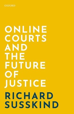 Online Courts and the Future of Justice by Susskind, Richard, Acceptable Book