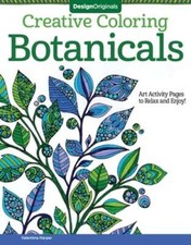 Creative Coloring Botanicals: Art Activity Pages to Relax and Enjoy by Harper