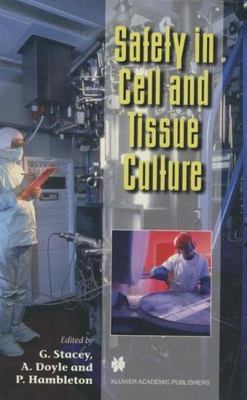 Safety in Cell and Tissue Culture, 1998e Hardcover Springer 9780412827907