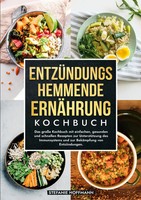 Stefanie Hoffmann | EntzüNdungshemmende ErnäHrung Kochbuch | Taschenbuch (2024)