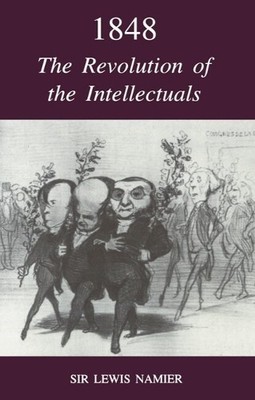 1848: The Revolution of the Intellect..., Namier, Lewis