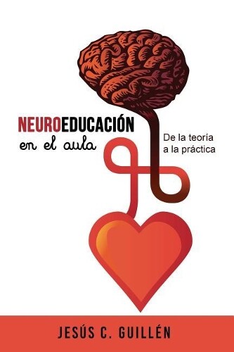 Jesus C Guillen Neuroeducación en el aula (Tascabile)