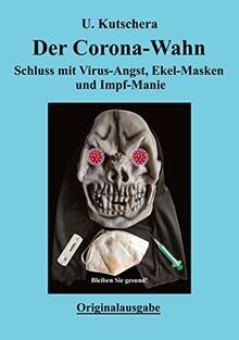Der Corona-Wahn: Schluss mit Virus-Angst, Ekel-Mask... | Buch | Zustand sehr gut