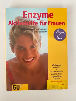 Enzyme. Aktivstoffe für Frauen von Friedrich-W. Dittmar und J. Wellmann | 350