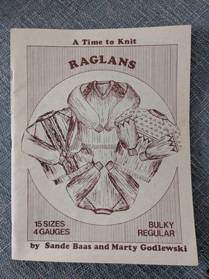 A Time To Knit - Raglans by  Sande baas & Marty Godlewski