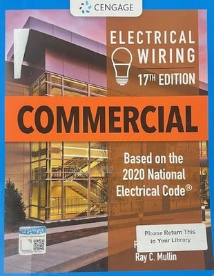 Electrical Wiring Commercial, 17th Edition, c. 2021, 9780357360620, 03573606...