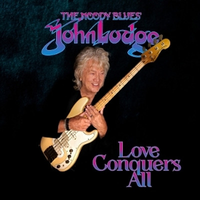 John Lodge - Love Conquers All (Vinyl LP - 2025 - UK - Original)