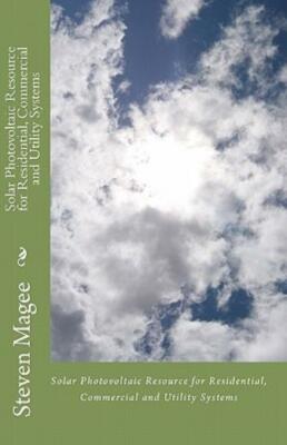 Solar Photovoltaic Resource For Residential, Commercial And Utility Systems
