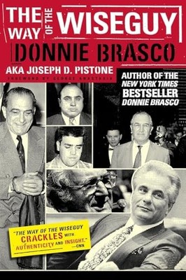 Way Of The Wiseguy: The FBI's Most Famous Undercover A by Joe Pistone 0762423846
