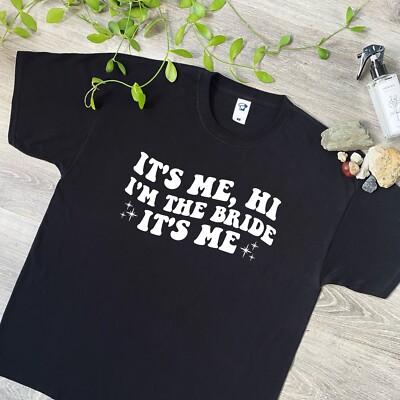 It's Me, Hi, Bride T-Shirt - I'm the Bride Taylor Swift Motto Braut Top - 970